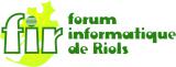 FORUM INFORMATIQUE DE RIOLS - F.I.R.-