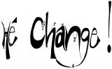 HE CHANGE !
