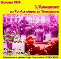 Octobre 1934  l'Assassinat du Roi ALEXANDRE de Yougoslavie raconté par Claude CAMOUS au Fort Ganteaume