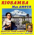 RIOBAMBA mon Amour raconté par Claude CAMOUS