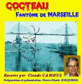 COCTEAU fantôme de MARSEILLE raconté par Claude CAMOUS
