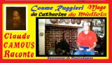 Successeur de Nostradamus : «Claude Camous Raconte» Cosme Ruggieri auprès de Catherine de Médicis
