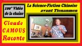 100° Vidéo : «Claude Camous Raconte» la Science-Fiction Chinoise avant Tienanmen …