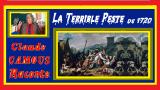 La Terrible Peste de 1720 : « Claude Camous Raconte » cette effroyable épidémie venue d’Orient