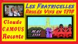 Les Fratricelles Brulés Vifs : « Claude Camous Raconte » le supplice des Petits Frères au cimetière des Accoules à Marseille en 1318