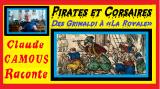  Pirates et Corsaires : « Claude Camous Raconte » En Méditerranée, des Grimaldi à «La Royale»
