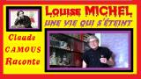 Louise Michel, une vie qui s’éteint : « Claude Camous Raconte » ses dernières heures à Marseille…