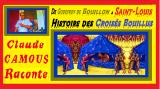 De Godefroy de Bouillon à Saint-Louis « Claude Camous Raconte » l’Histoire des Croisés Bouillus (ou bouillis)