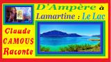 D’Ampère à Lamartine : Le Lac  « Claude Camous Raconte » de l’électrodynamique aux rives du Lac poétique…  