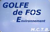 GOLFE DE FOS ENVIRONNEMENT MOUVEMENT CITOYEN DE TOUS BORDS.MCTB