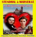 STENDHAL à MARSEILLE, la ville de son premier amour raconté par Claude Camous