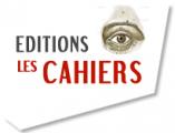 EDITIONS LES CAHIERS