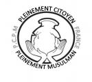 PLEINEMENT CITOYEN PLEINEMENT MUSULMAN FRANCE (PCPM FRANCE)