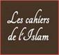 LES CAHIERS DE L'ISLAM