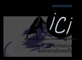 INSTITUT DE CREATIONS INTERCULTURELLES (ICI)