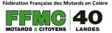 FFMC 40 - FEDERATION FRANÇAISE DES MOTARDS EN COLERE