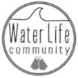 WATER LIFE COMMUNITY