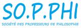SOCIETE DES PROFESSEURS DE PHILOSOPHIE (SO.P.PHI)
