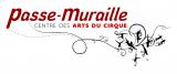 PASSE-MURAILLE, CENTRE DES ARTS DU CIRQUE