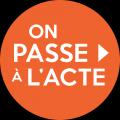 ON PASSE A L'ACTE !