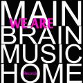 MAIN BRAIN MUSIC HOME