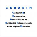 COLLECTIF ET RESEAU DES ASSOCATIONS DE SOLIDARITE INTERNATIONALE DE LA REGION HAVRAISE (CERASIH)