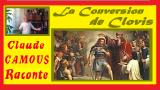 La Conversion de Clovis : «Claude Camous Raconte» le Baptême du premier Roi de France chrétien