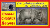 Le rhinocéros du Château d’If : «Claude Camous Raconte» un cadeau particulier sous François I°
