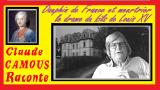 Dauphin de France meurtrier «Claude Camous Raconte»: Drame du fils de Louis XV et père de Louis XVI