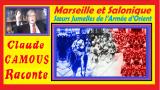 Marseille et Salonique : «Claude Camous Raconte» les Sœurs Jumelles de l’Armée d’Orient ...