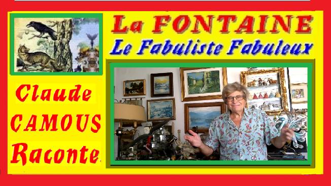   Jean de La Fontaine : «Claude Camous Raconte » « le fabuliste fabuleux » 