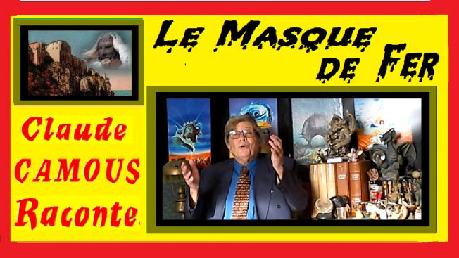 Le Masque de Fer : « Claude Camous Raconte » la suite des Mystères de l’île Sainte-Marguerite