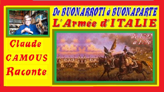 De Buonarroti à Buonaparte :  « Claude Camous Raconte »  l’Armée d’Italie de 1792 à 1796
