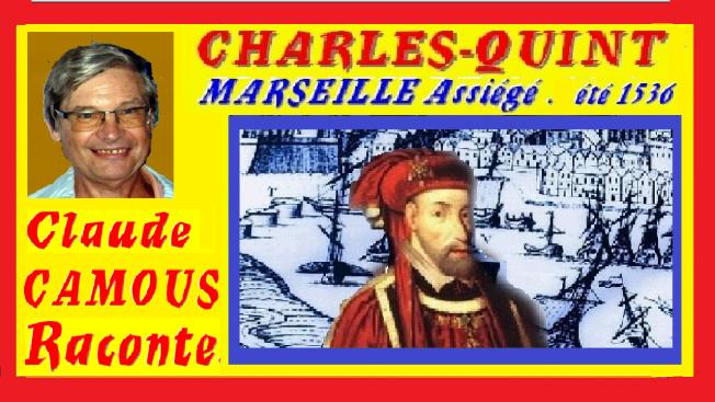 Charles Quint en déroute: «Claude Camous Raconte» la ruse de François I° lors du siège de Marseille