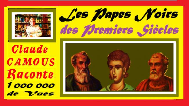  Les Papes Noirs des Premiers Siècles « Claude Camous Raconte »  Victor 1° (189 – 199), Miltiade (311 – 314), Gélase 1° (492 – 496).