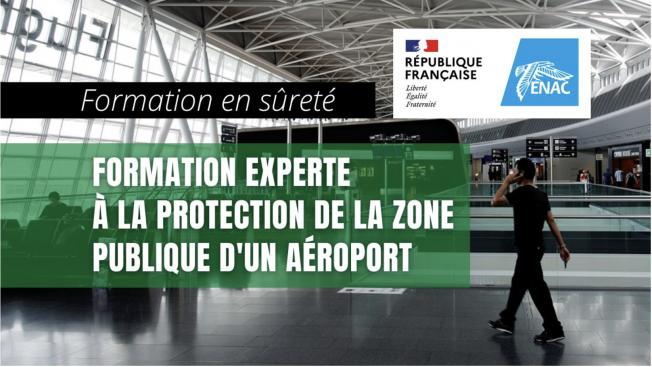 L’ENAC lance sa formation experte à la protection de la zone publique d'un aéroport.