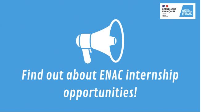 Find out about ENAC internship opportunities!