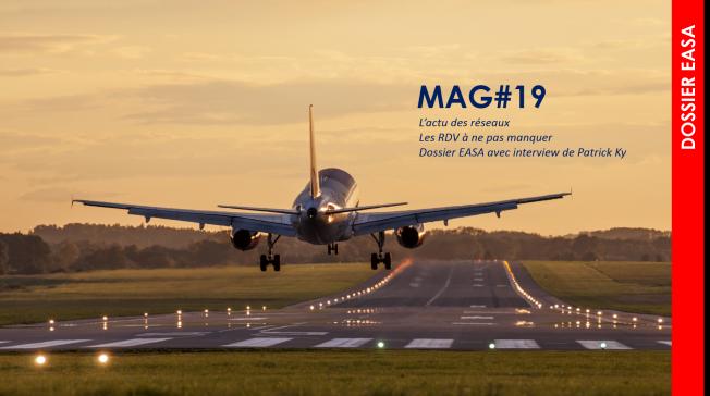 Magazine #19 - Dossier spécial sur l'EASA