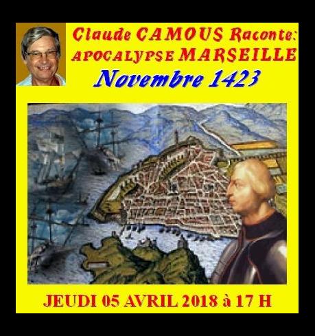 Claude Camous raconte Apocalypse Marseille, Novembre 1423