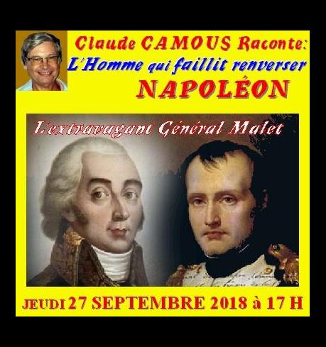Claude Camous raconte L’homme qui faillit renverser Napoléon : l’extravagant Général Malet