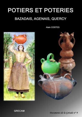 Potiers et poteries. Bazadais, Agenais, Quercy.