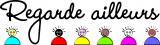 REGARDE AILLEURS