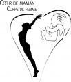 COEUR DE MAMAN, CORPS DE FEMME