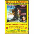 Histoire(s) de Marseille et de la Provence (2) autour du « Socrate Marseillais » qui vécut 122 ans : ANNIBAL CAMOUS Lundi 11 Février 2013 à 17 H. 