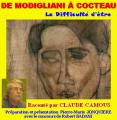 Conférence/récit de MODIGLIANI à COCTEAU : « La Difficulté d’être » par Claude Camous  