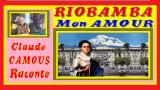 RIOBAMBA mon Amour ! : « Claude Camous Raconte »  les amours incroyables d’un Français et d’une Péruvienne.