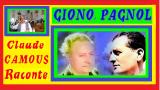 GIONO,  PAGNOL : « Claude Camous Raconte » deux visions différentes des « frères ennemis »
