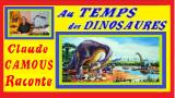 Au Temps des Dinosaures « Claude Camous Raconte » du côté de la Grande Bleue…