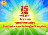 Evénement :15 Ans 2006-2021 - Anniversaire Association Rencontre avec la Langue Française