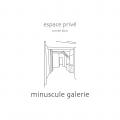 MINUSCULE GALERIE